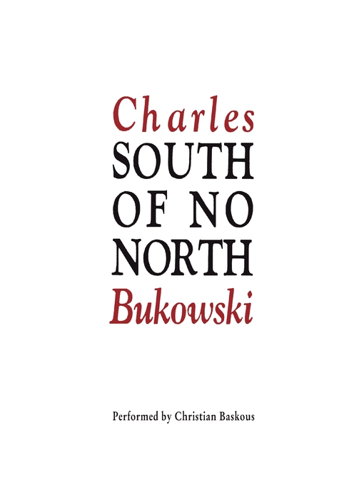 Title details for South of No North by Charles Bukowski - Available